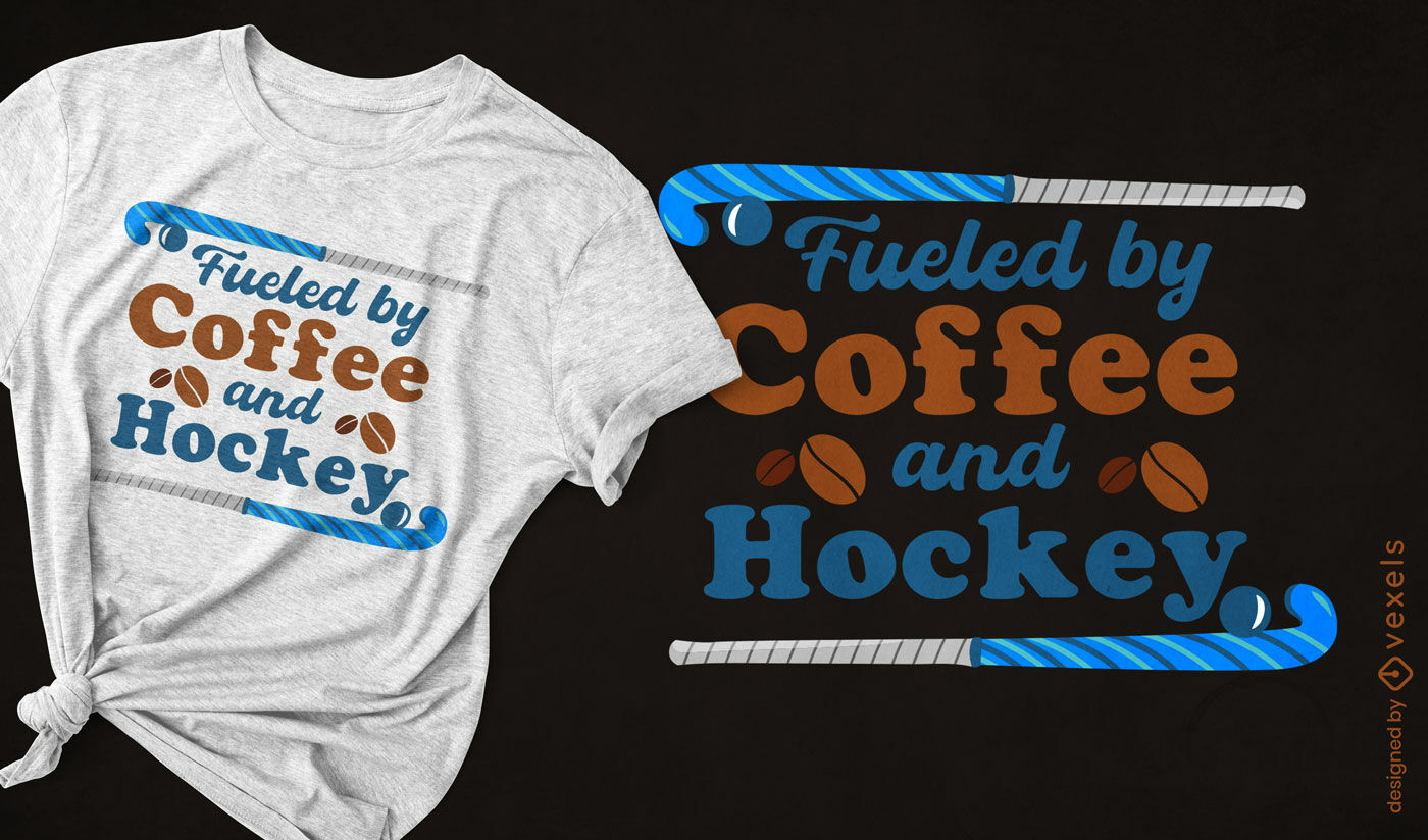 Diseño de camiseta con cita de café y hockey.
