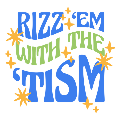 Rizz em with tism quote PNG Design