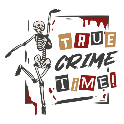 True crime time! design PNG Design