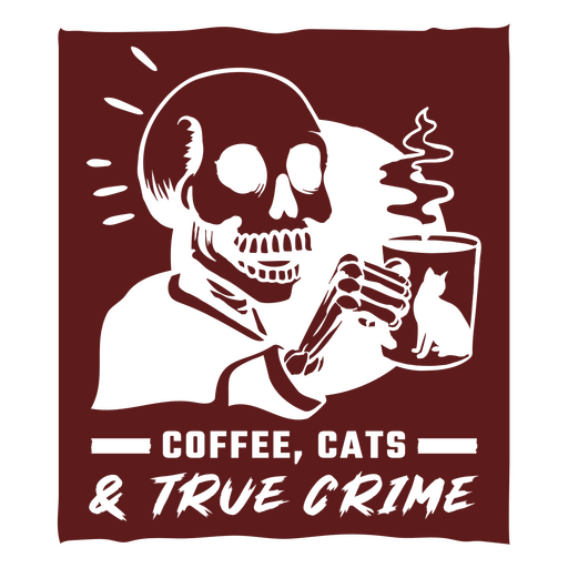 Skurrile Skelettgrafik mit Kaffee, Katzen und wahrem Kriminalthema PNG-Design