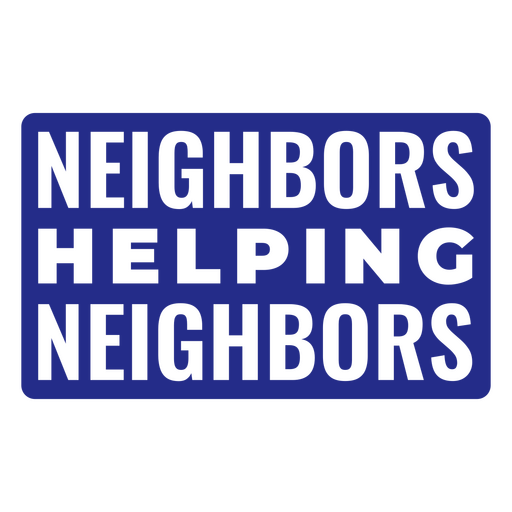 Neighbors helping neighbors cut out design PNG Design