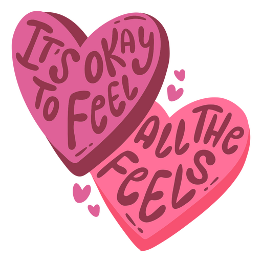 It's okay to feel all the feels design PNG Design