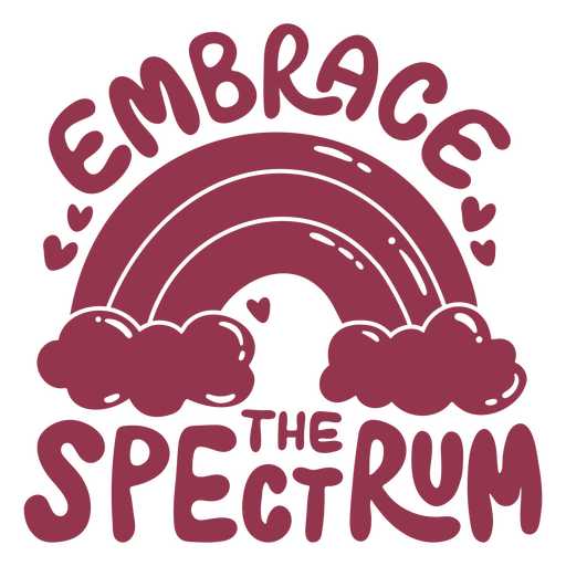 Embrace the spectrum cut out design PNG Design