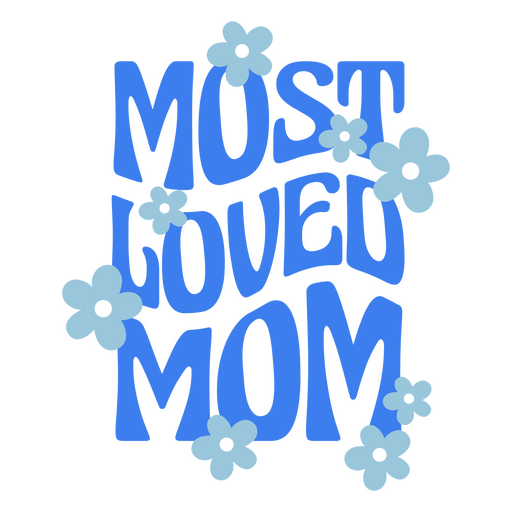 Most loved mom quote design PNG Design