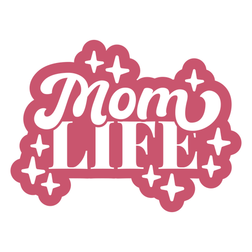 Verspieltes Mama-Leben-Design mit Sternen PNG-Design