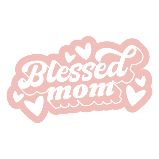 Heartfelt blessed mom quote design PNG Design