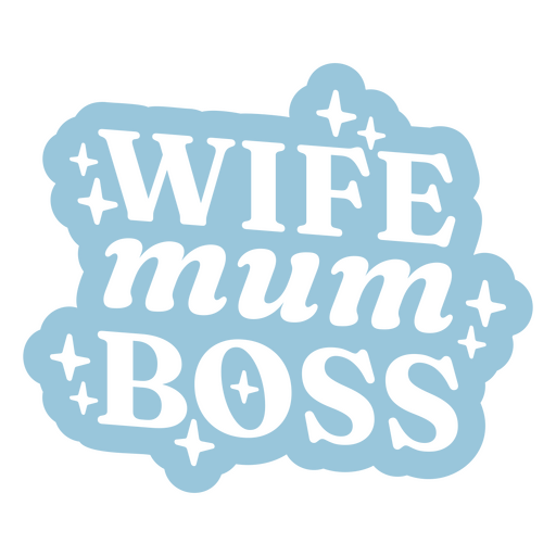 Wife mum boss t-shirt design PNG Design