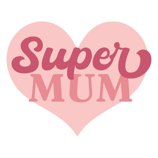 Pink heart with super mum written on it PNG Design