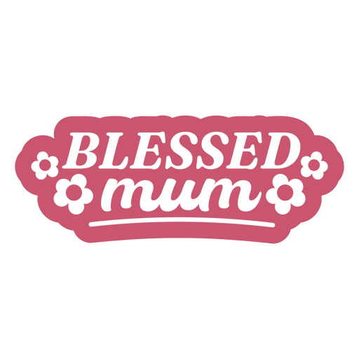 Blessed mum floral design PNG Design