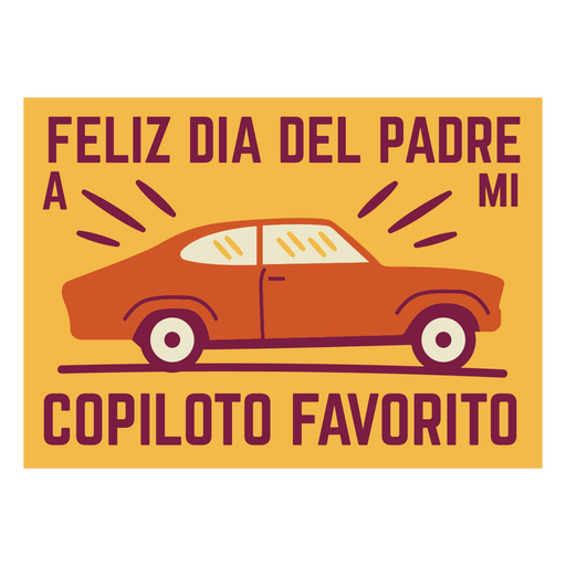Diseño de auto homenaje al Día del Padre Diseño PNG
