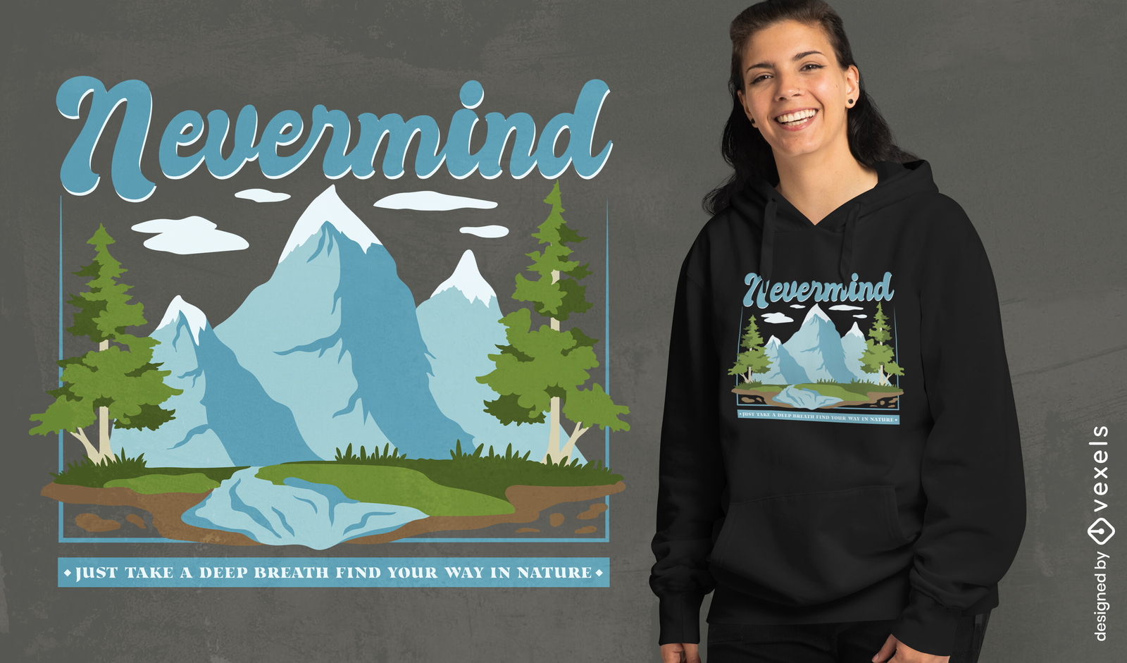 Design de camiseta com citação Nevermind Mountain