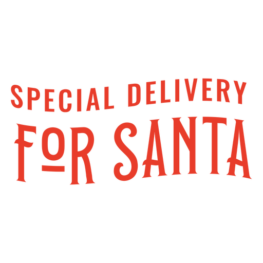 Special delivery for santa design PNG Design