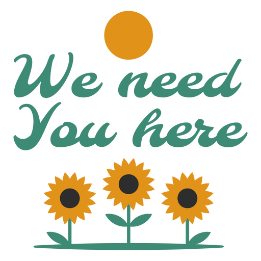 Playful sunflower encouragement design PNG Design