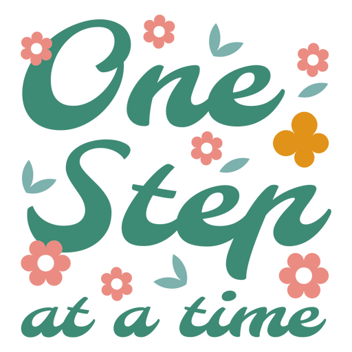 One step at a time design PNG Design