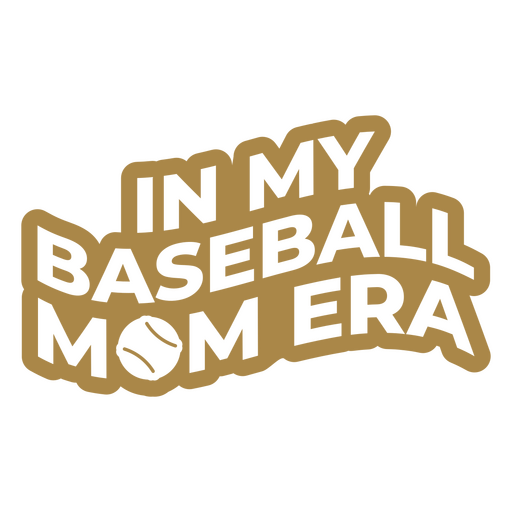 En mi época de béisbol mamá  Diseño PNG