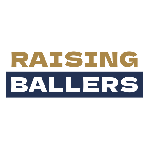 Raising ballers design PNG Design