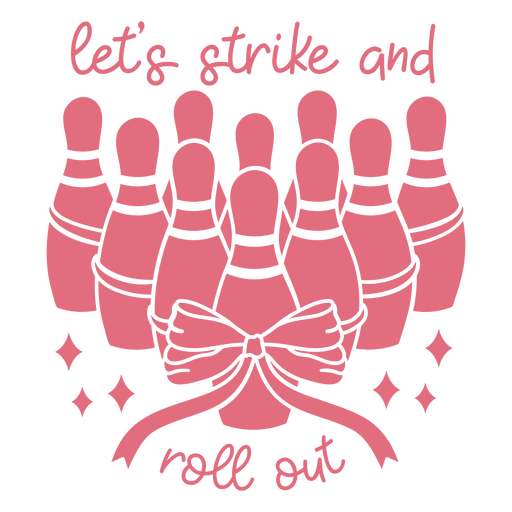 Let's strike and roll out design PNG Design