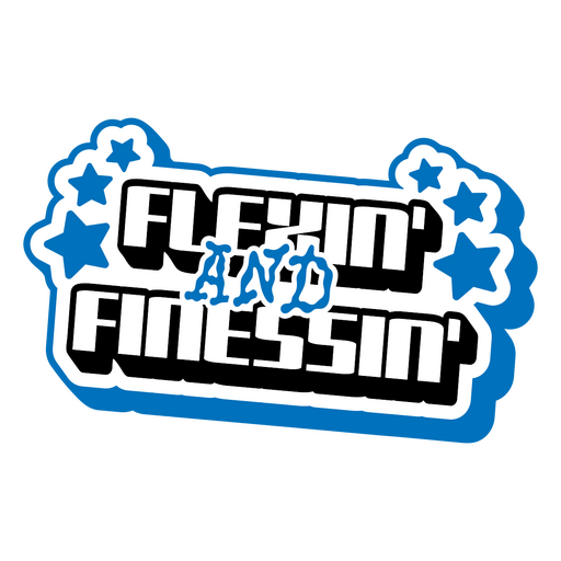 Flexin' and finessin' design PNG Design