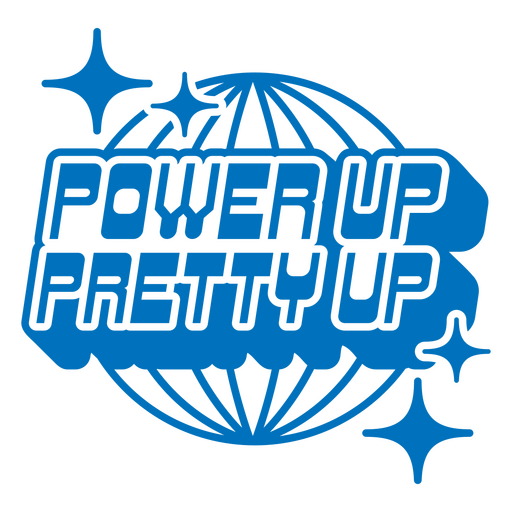 Power up pretty up design PNG Design