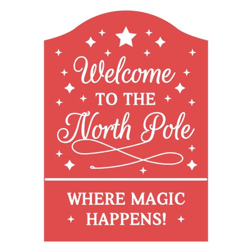 Charming north pole welcome sign design PNG Design