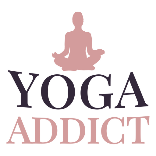 Yoga addict design PNG Design