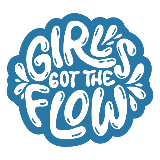 Girls' got the flow design PNG Design