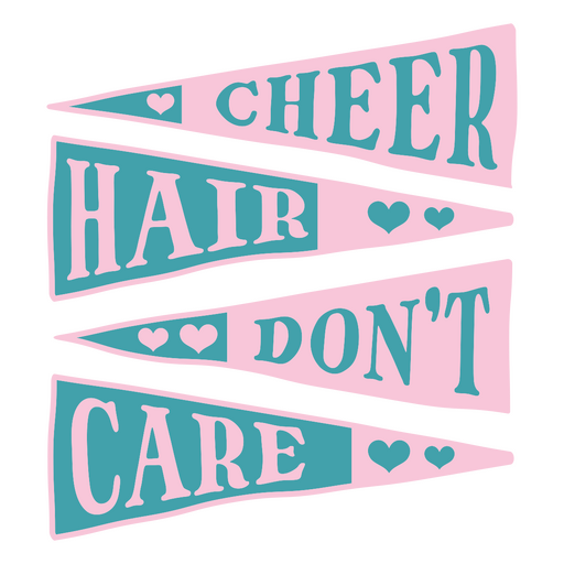 Cheer hair don't care design PNG Design