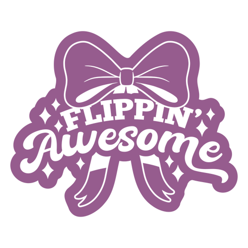 Flippin' awesome design PNG Design