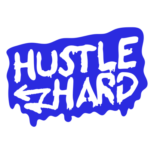 Bold hustle hard graphic design PNG Design