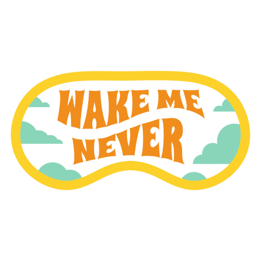 Wake me never sleep mask PNG Design