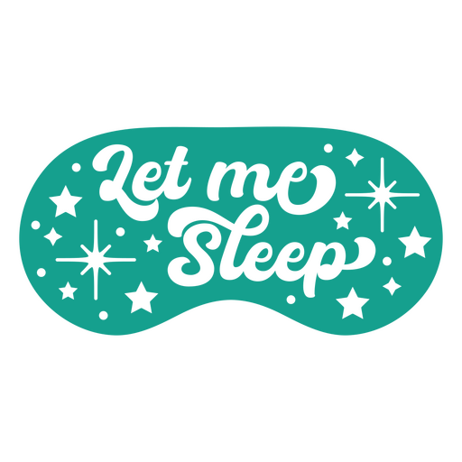 Deixe-me dormir máscara de dormir Desenho PNG