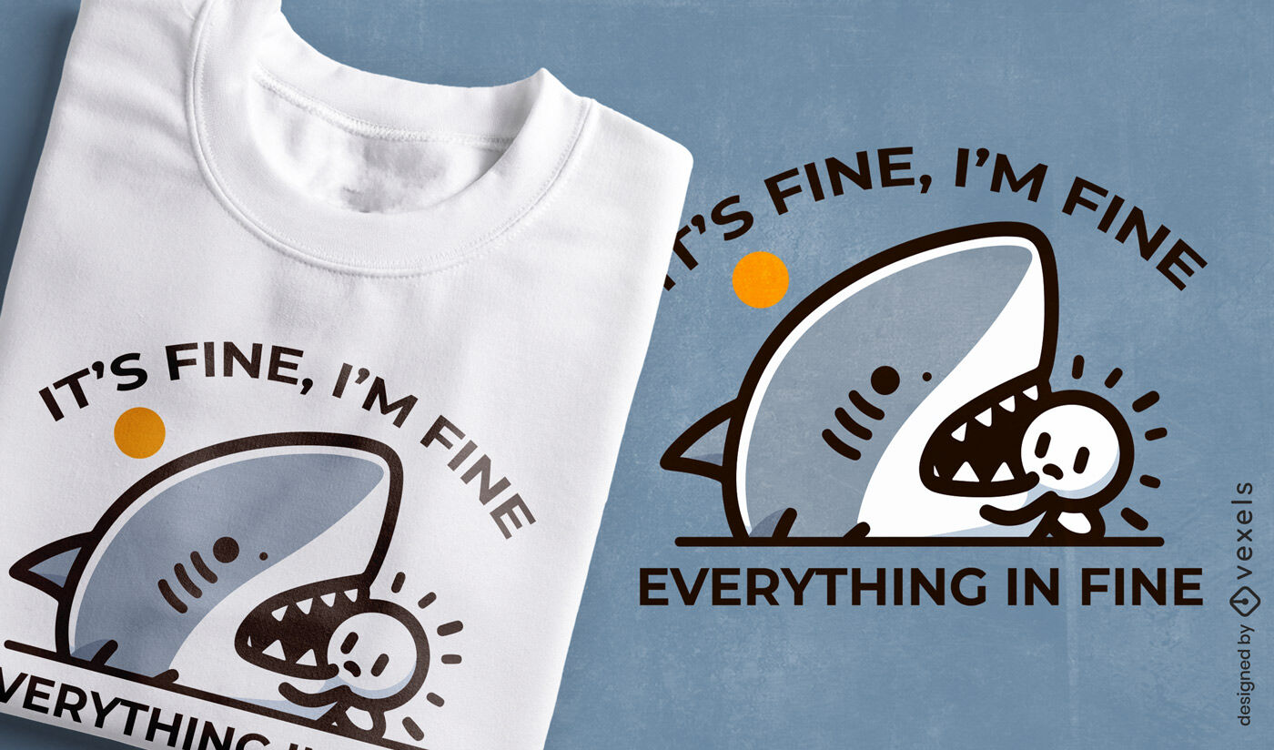 It's fine shark t-shirt design