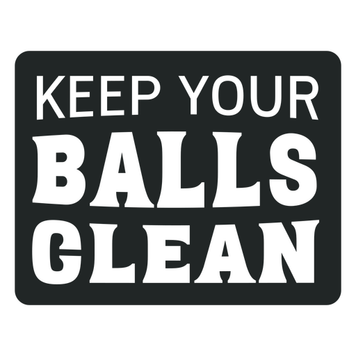 Keep your balls clean design PNG Design