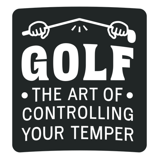 Golf: the art of controlling your temper  PNG Design