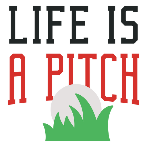 Life is a pitch quote design PNG Design