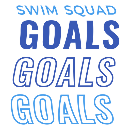 Swim squad goals goals design PNG Design