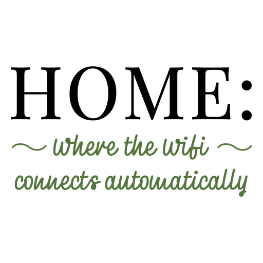 Skurriles WLAN-Zitatdesign für Zuhause PNG-Design