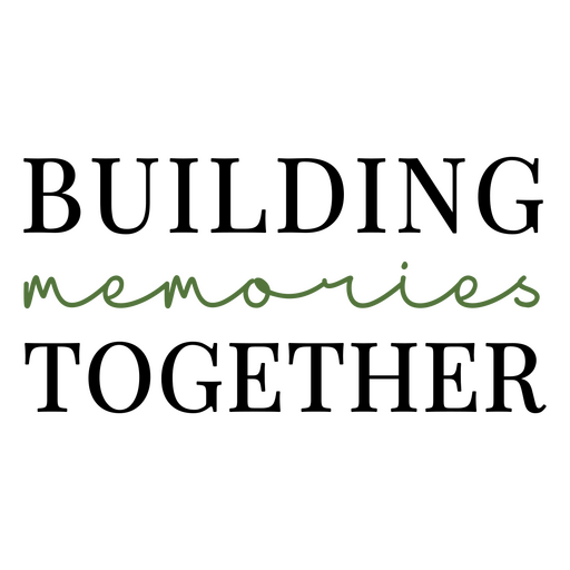 Building Memories Together" PNG Design