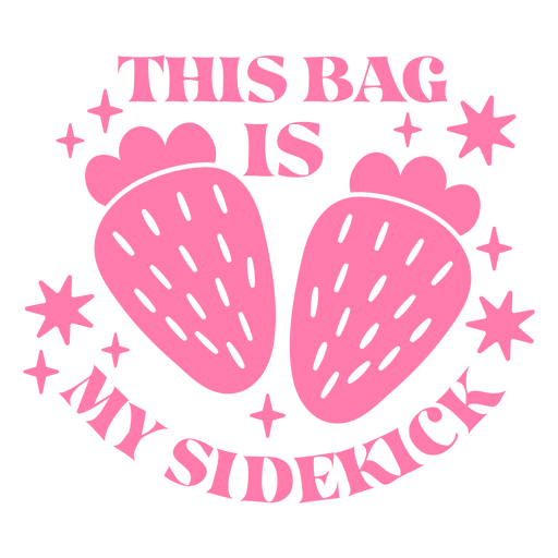 This Bag Is My Sidekick Design PNG & SVG Design For T-Shirts