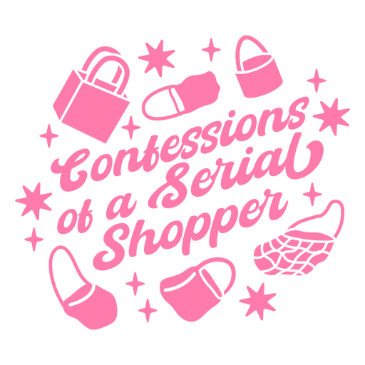 Confessions of a serial shopper t-shirt design PNG Design