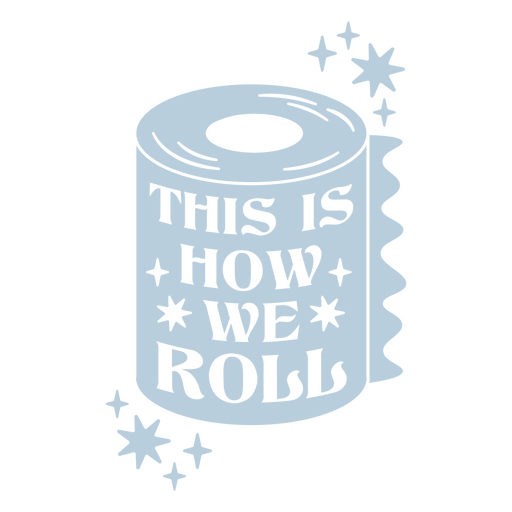 Diseño divertido de cita sobre papel higiénico Diseño PNG