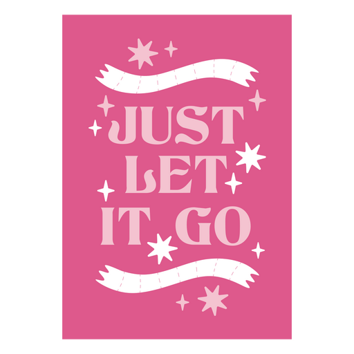 Just let it go design PNG Design