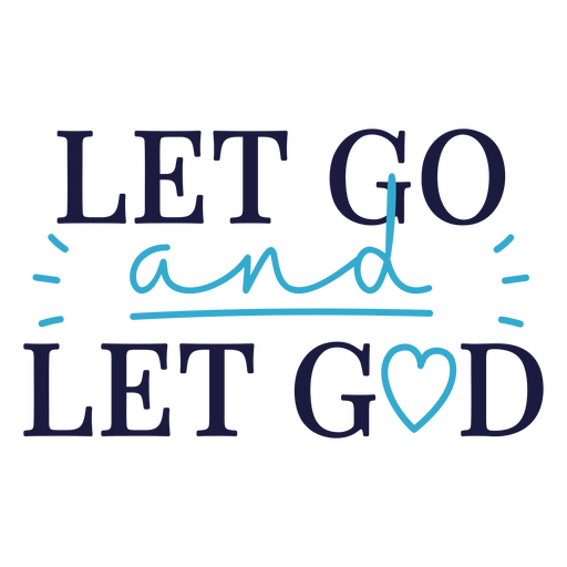 Let go and let god design PNG Design