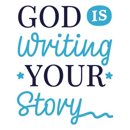 Deus está escrevendo a sua história - estampa inspiradora para camiseta Desenho PNG