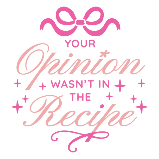 Your opinion won't in the recipe design PNG Design