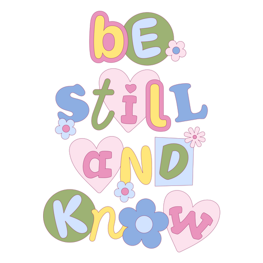 Be still and know design PNG Design