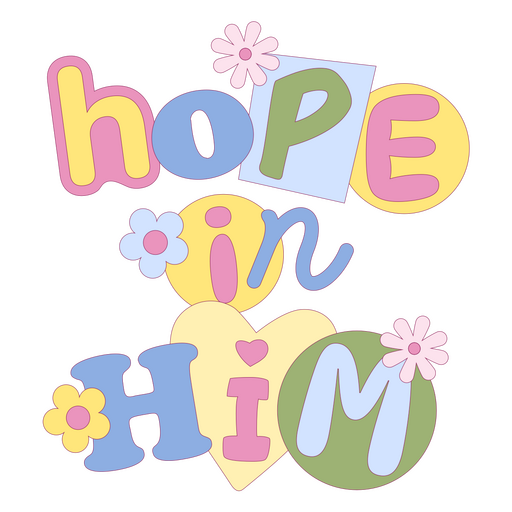 Hope in him floral design PNG Design