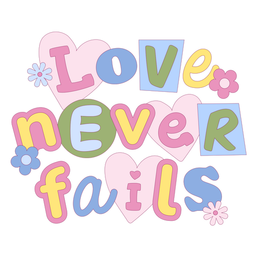 Love Never Fails floral design PNG Design