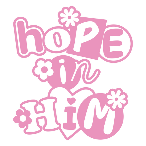 Hope In Him Design PNG & SVG Design For T-Shirts