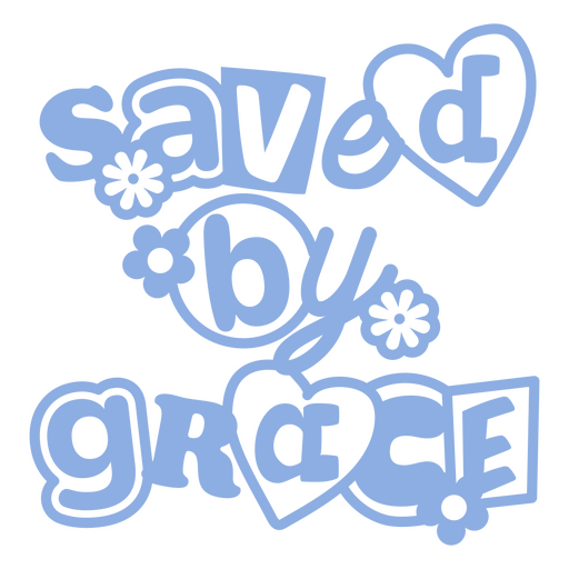 Saved by grace quote design PNG Design